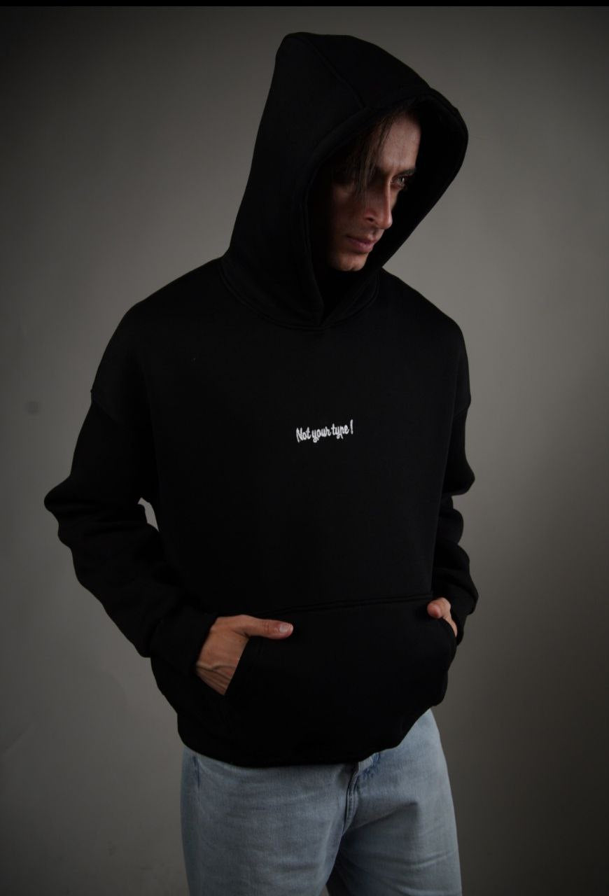 Not your type! Hoodie