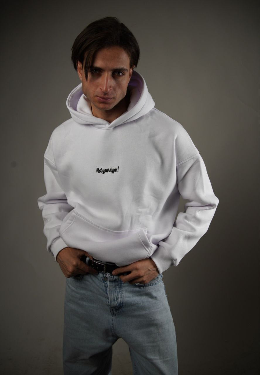 Not your type! Hoodie